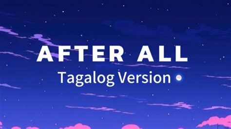 after all lyrics|after all lyrics tagalog version.